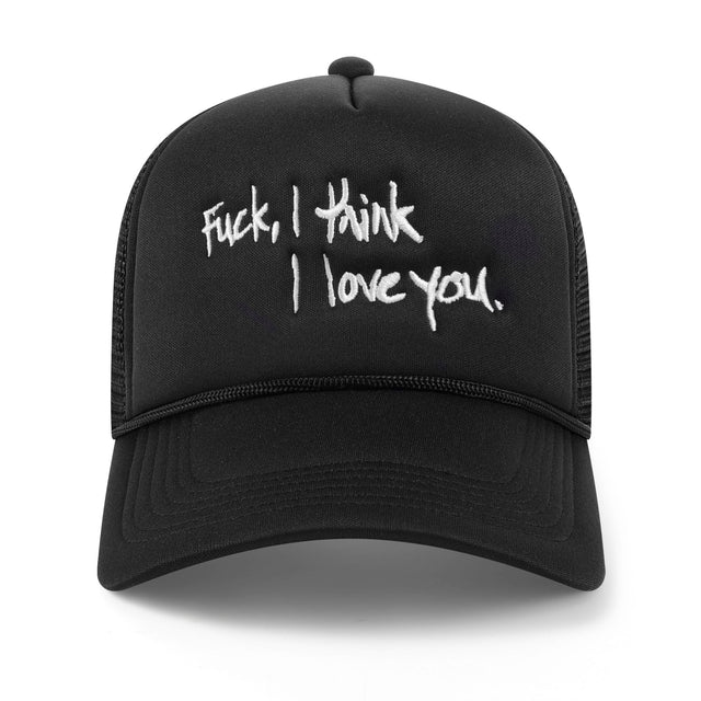 F*CK I THINK I LOVE YOU Trucker Hat - Black - CVRTLA Trucker Hat