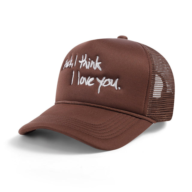 F*CK I THINK I LOVE YOU Trucker Hat - Mocha - CVRTLA Trucker Hat