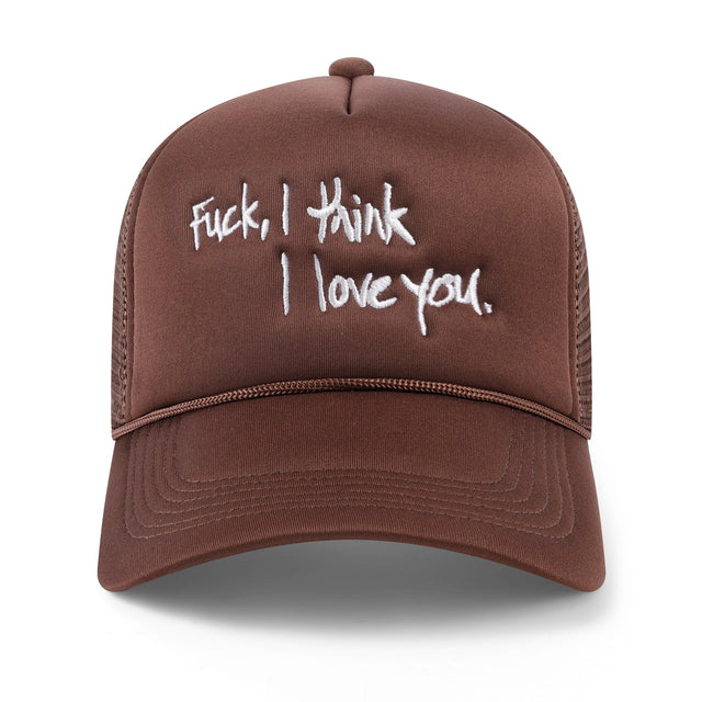 F*CK I THINK I LOVE YOU Trucker Hat - Mocha - CVRTLA Trucker Hat
